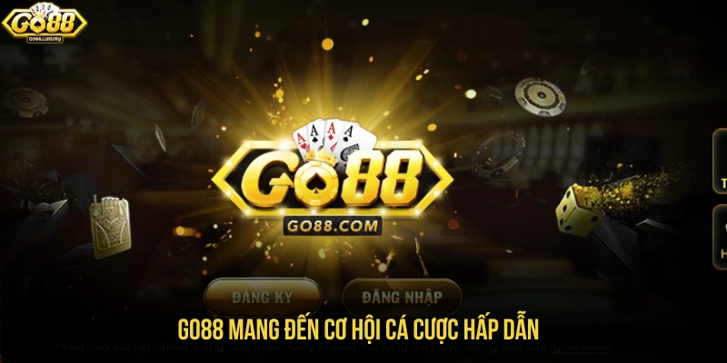 GO88 mang đến cơ hội cá cược hấp dẫn 
